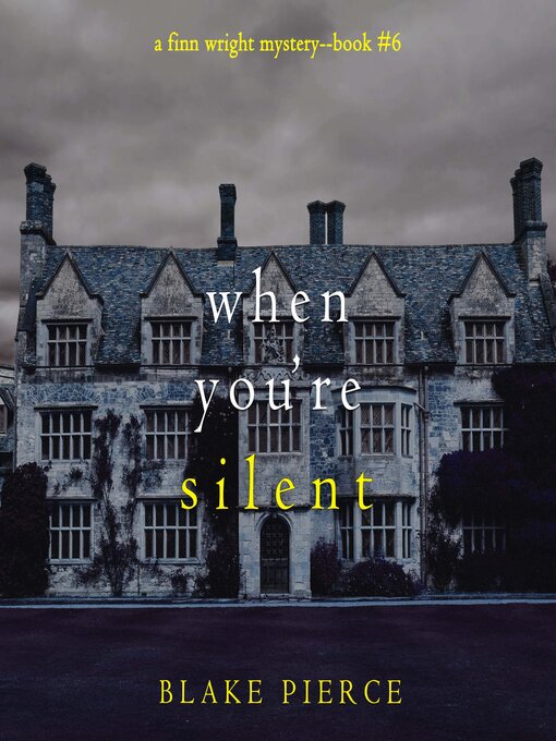 Title details for When You're Silent  by Blake Pierce - Wait list